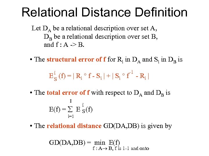 Relational Distance Definition Let DA be a relational description over set A, DB be