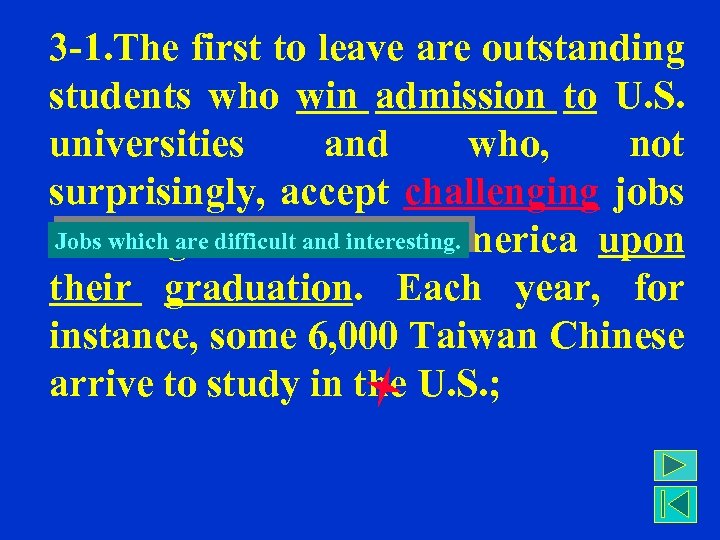 3 -1. The first to leave are outstanding students who win admission to U.