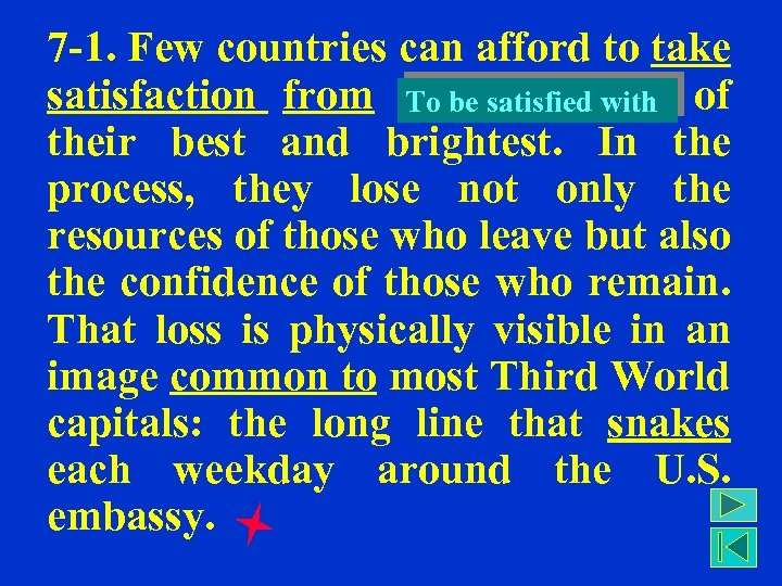 7 -1. Few countries can afford to take satisfaction from the departure of To