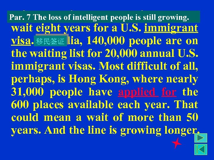 7 -2. In loss of intelligent people is still growing. Par. 7 The Mexico,
