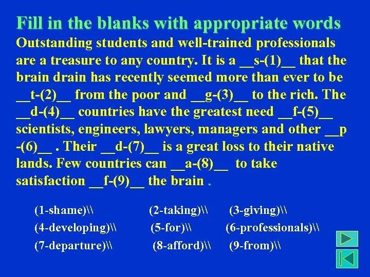 Fill in the blanks with appropriate words Outstanding students and well-trained professionals are a