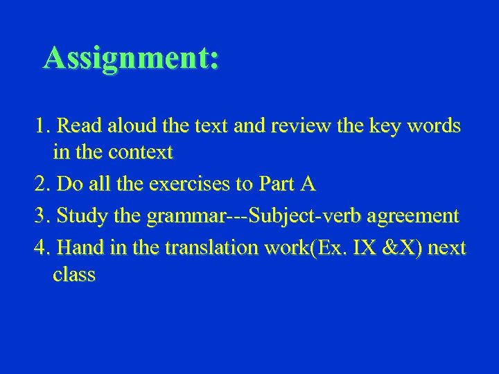 Assignment: 1. Read aloud the text and review the key words in the context