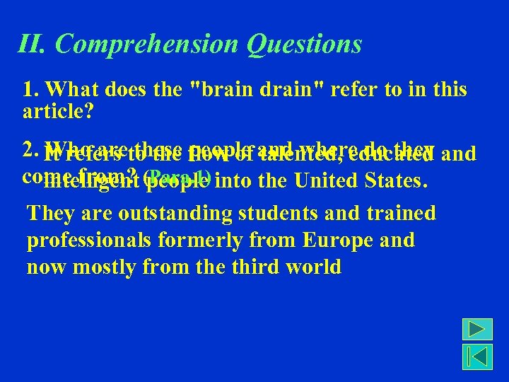 II. Comprehension Questions 1. What does the "brain drain" refer to in this article?