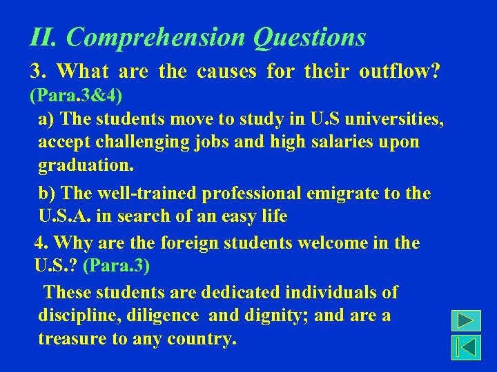 II. Comprehension Questions 3. What are the causes for their outflow? (Para. 3&4) a)