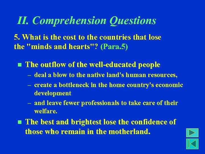 II. Comprehension Questions 5. What is the cost to the countries that lose the