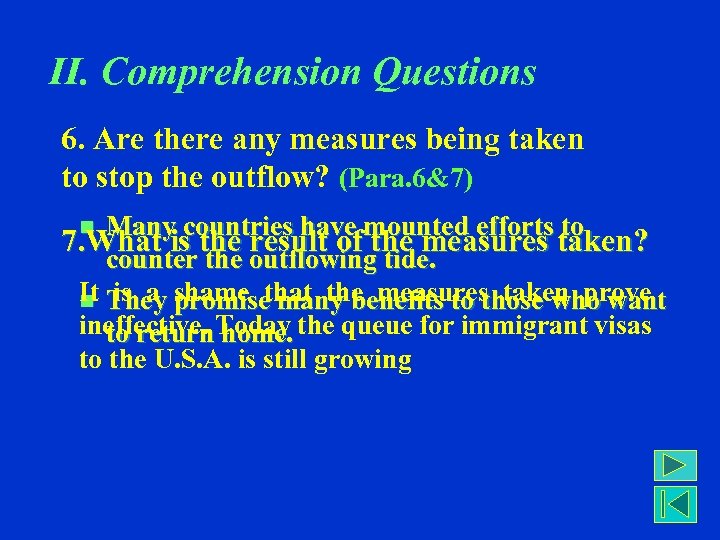 II. Comprehension Questions 6. Are there any measures being taken to stop the outflow?