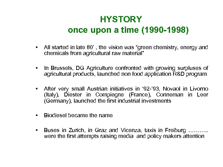HYSTORY once upon a time (1990 -1998) • All started in late 80’ ,