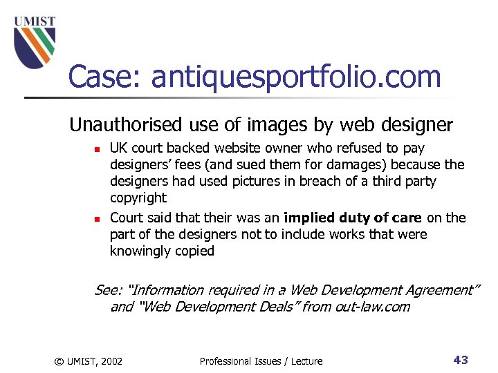 Case: antiquesportfolio. com Unauthorised use of images by web designer n n UK court