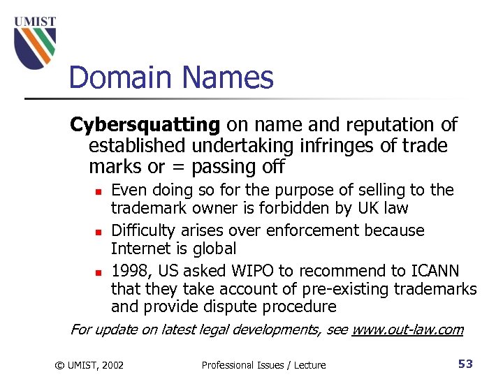 Domain Names Cybersquatting on name and reputation of established undertaking infringes of trade marks