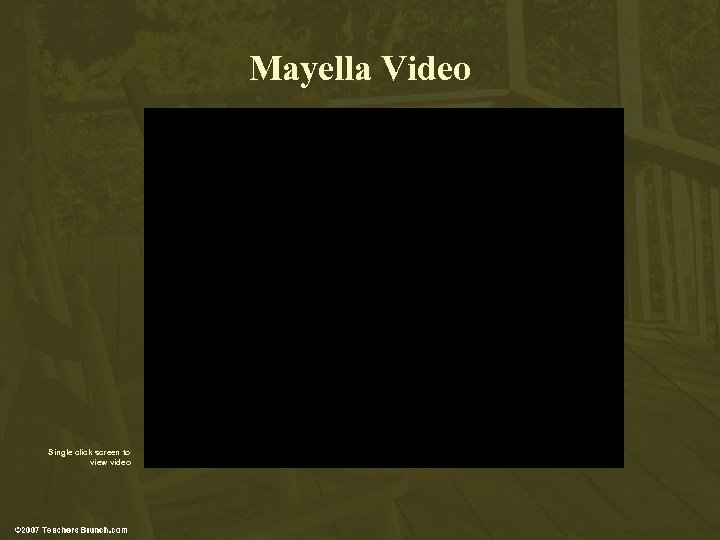 Mayella Video Single click screen to view video 