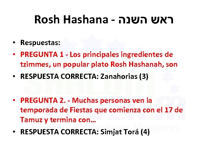 Rosh Hashana - ראש השנה • Respuestas: • PREGUNTA 1 - Los principales ingredientes