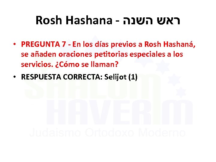 Rosh Hashana - ראש השנה • PREGUNTA 7 - En los días previos a