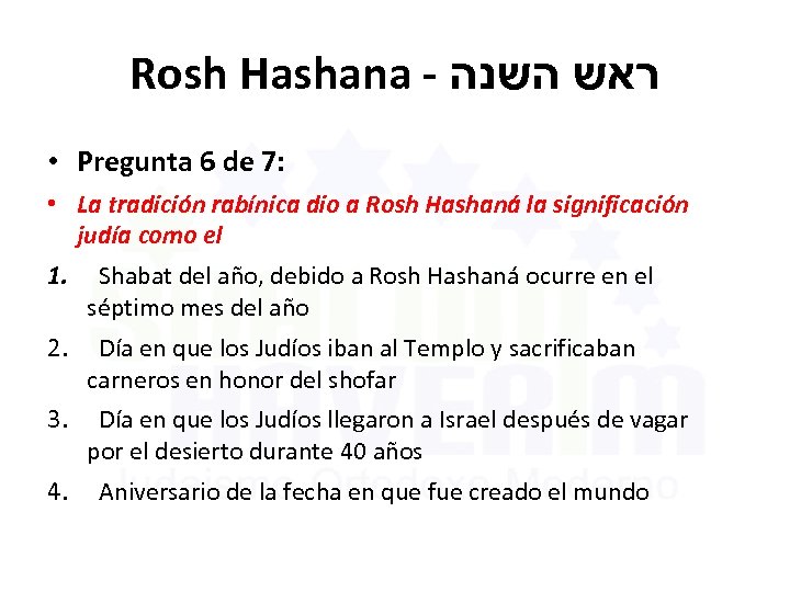 Rosh Hashana - ראש השנה • Pregunta 6 de 7: • La tradición rabínica