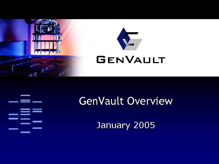 Gen. Vault Overview January 2005 
