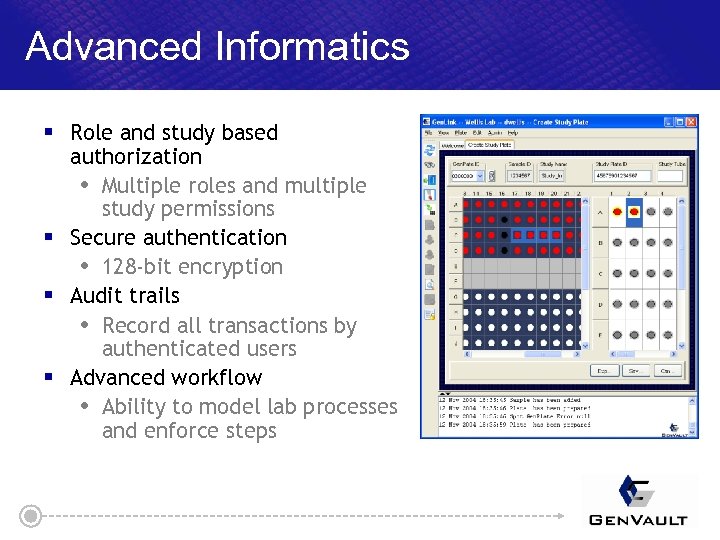 Advanced Informatics § Role and study based authorization Multiple roles and multiple study permissions