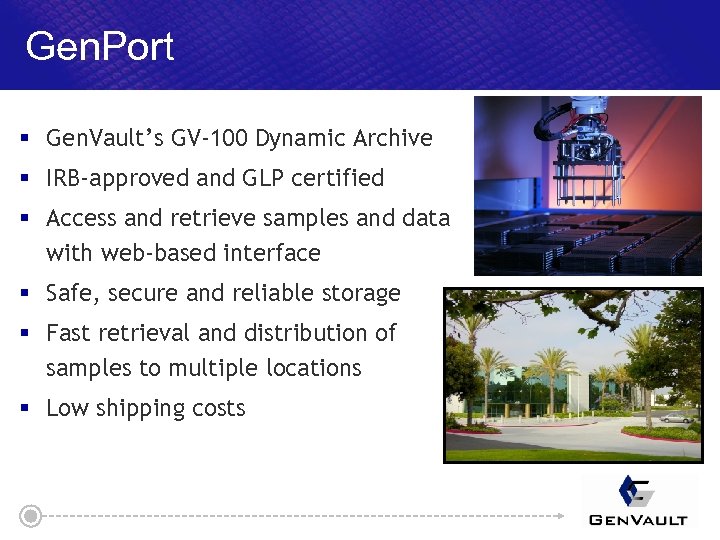 Gen. Port § Gen. Vault’s GV-100 Dynamic Archive § IRB-approved and GLP certified §