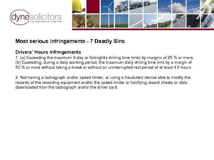 Most serious infringements - 7 Deadly Sins Drivers’ Hours infringements 1. (a) Exceeding the