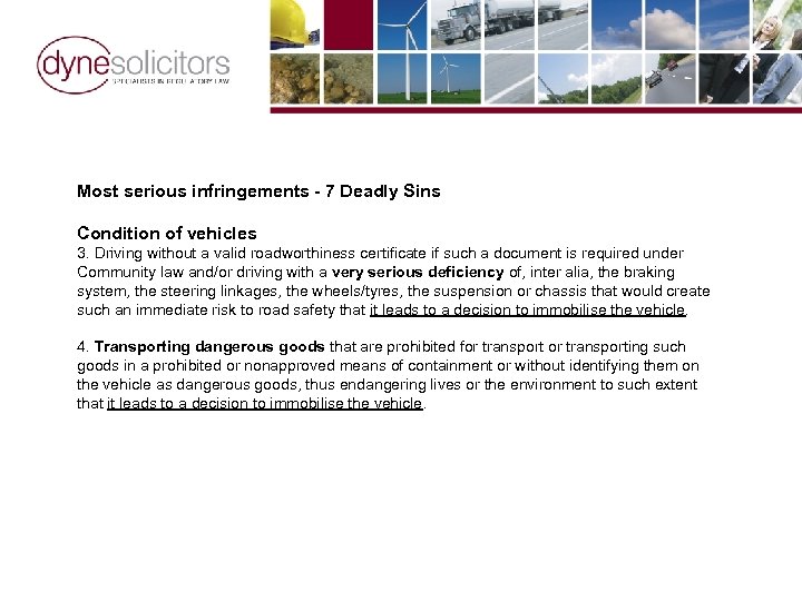 Most serious infringements - 7 Deadly Sins Condition of vehicles 3. Driving without a