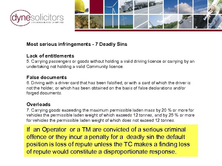 Most serious infringements - 7 Deadly Sins Lack of entitlements 5. Carrying passengers or
