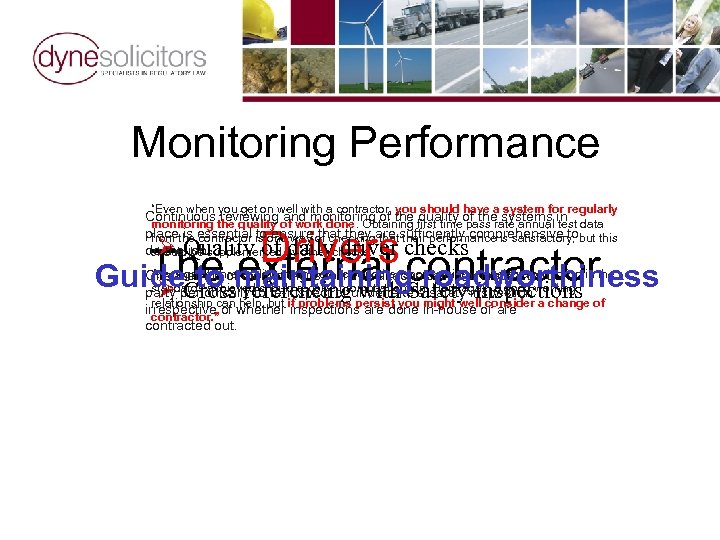 Monitoring Performance “Even when you get on well with a contractor, you should have