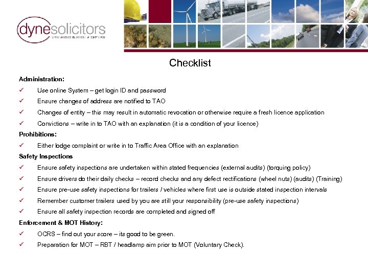 Checklist Administration: ü Use online System – get login ID and password ü Ensure