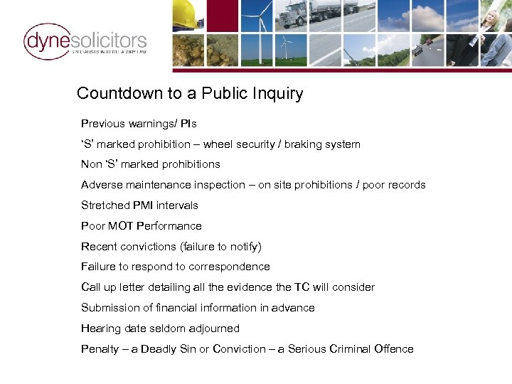 Countdown to a Public Inquiry Previous warnings/ PIs ‘S’ marked prohibition – wheel security