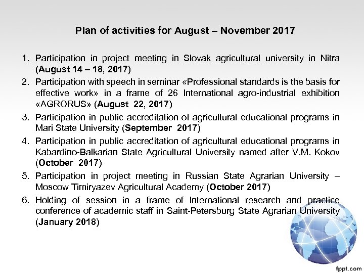 Plan of activities for August – November 2017 1. Participation in project meeting in