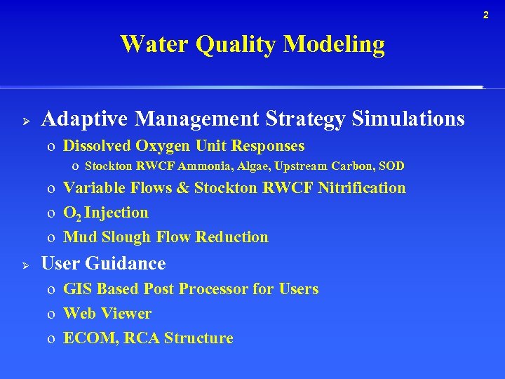 2 Water Quality Modeling Ø Adaptive Management Strategy Simulations o Dissolved Oxygen Unit Responses