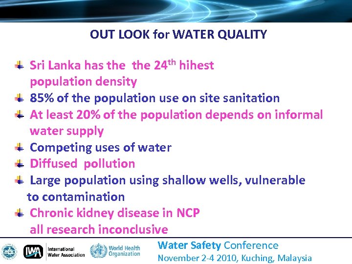 OUT LOOK for WATER QUALITY Sri Lanka has the 24 th hihest population density