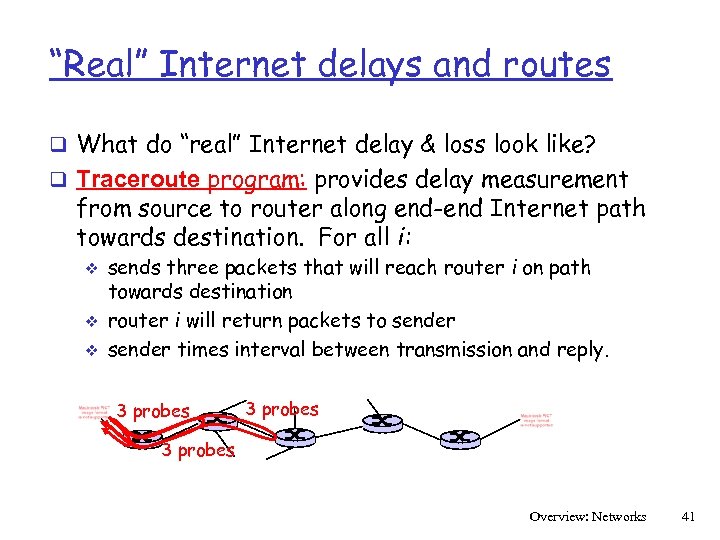 “Real” Internet delays and routes q What do “real” Internet delay & loss look