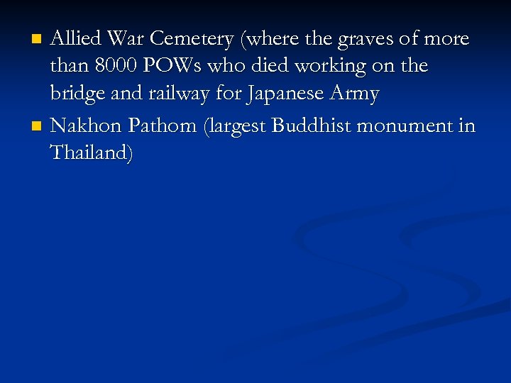 Allied War Cemetery (where the graves of more than 8000 POWs who died working