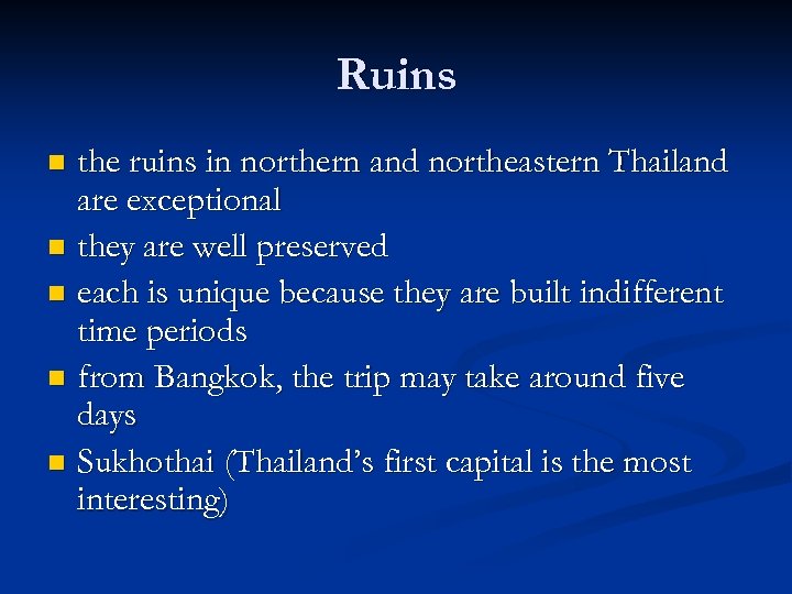 Ruins the ruins in northern and northeastern Thailand are exceptional n they are well