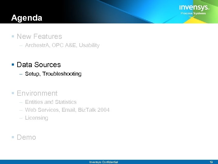 Agenda § New Features – Archestr. A, OPC A&E, Usability § Data Sources –