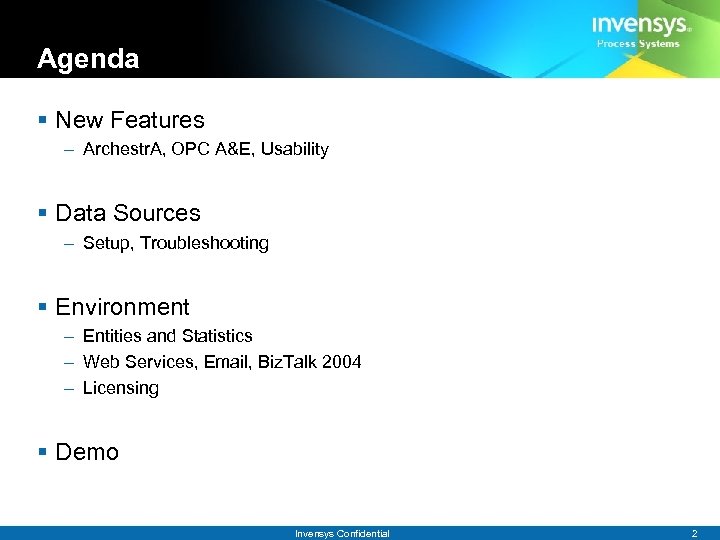 Agenda § New Features – Archestr. A, OPC A&E, Usability § Data Sources –