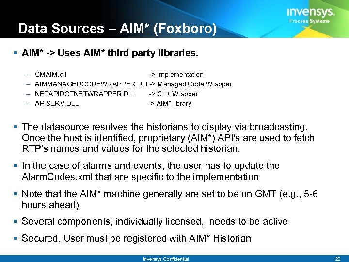 Data Sources – AIM* (Foxboro) § AIM* -> Uses AIM* third party libraries. –