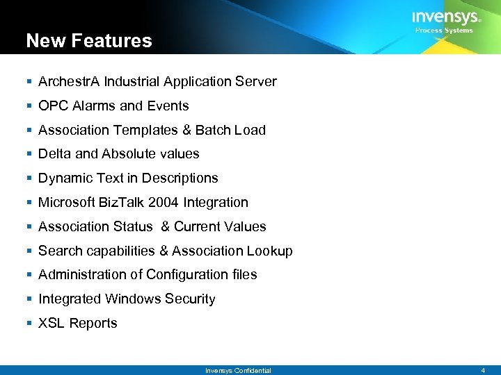 New Features § Archestr. A Industrial Application Server § OPC Alarms and Events §
