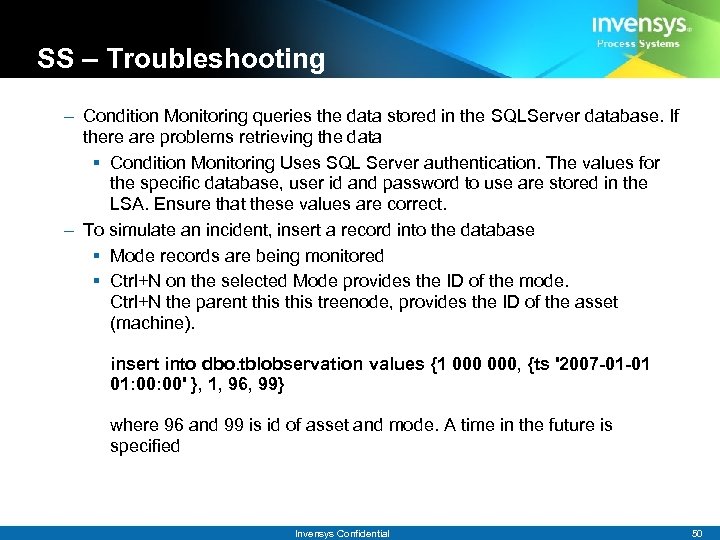 SS – Troubleshooting – Condition Monitoring queries the data stored in the SQLServer database.