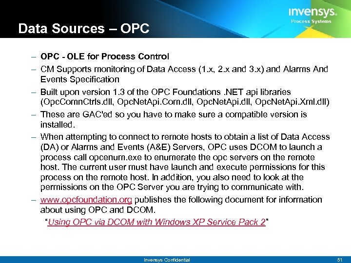 Data Sources – OPC - OLE for Process Control – CM Supports monitoring of