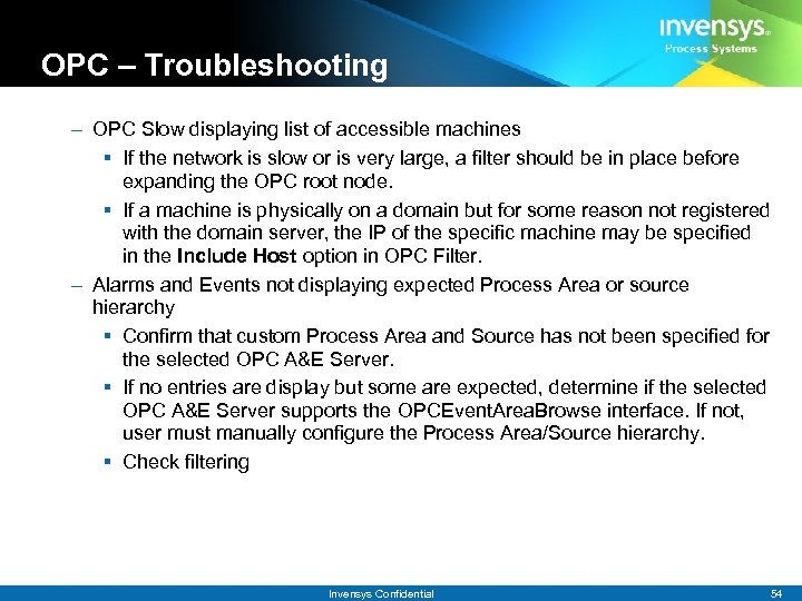OPC – Troubleshooting – OPC Slow displaying list of accessible machines § If the