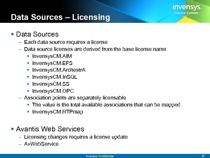 Data Sources – Licensing § Data Sources – Each data source requires a license