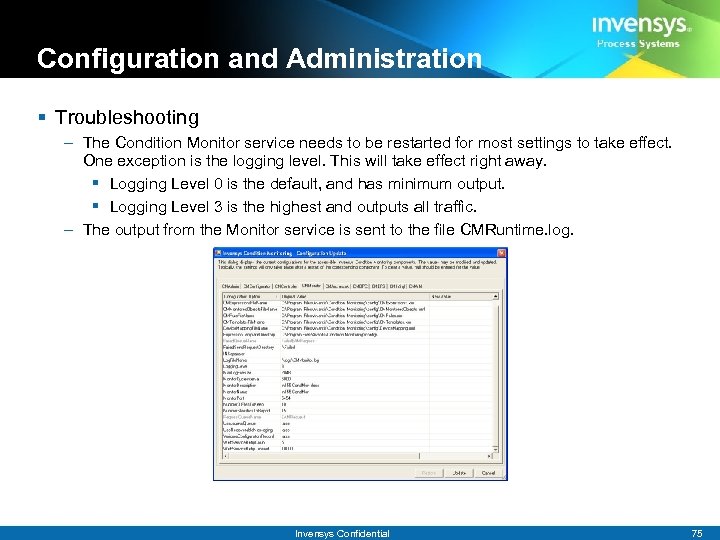Configuration and Administration § Troubleshooting – The Condition Monitor service needs to be restarted