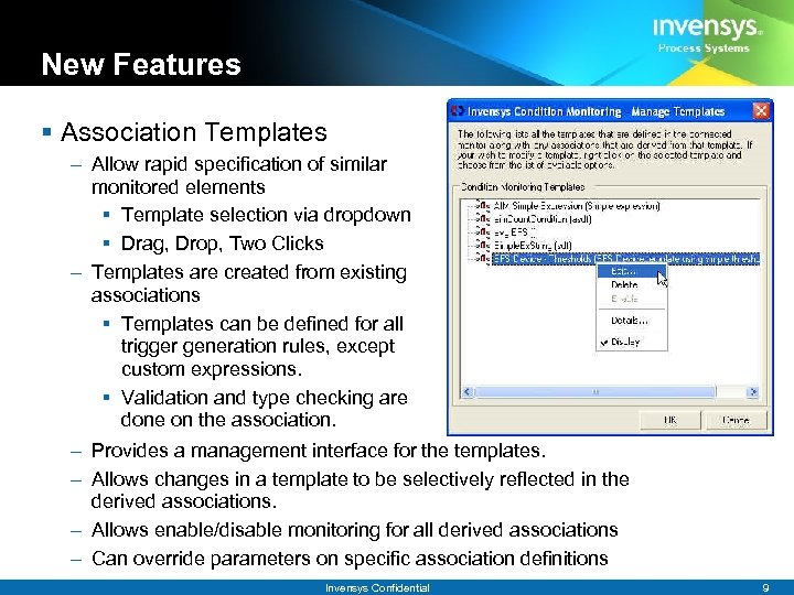 New Features § Association Templates – Allow rapid specification of similar monitored elements §