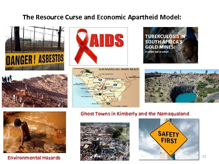 The Resource Curse and Economic Apartheid Model: Ghost Towns in Kimberly and the Namaqualand