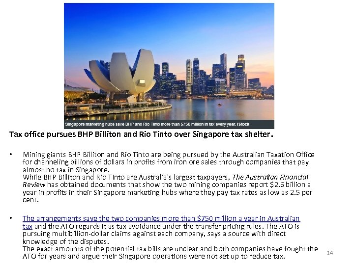 Tax office pursues BHP Billiton and Rio Tinto over Singapore tax shelter. • Mining