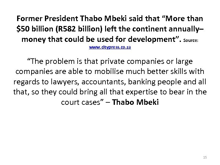 Former President Thabo Mbeki said that “More than $50 billion (R 582 billion) left