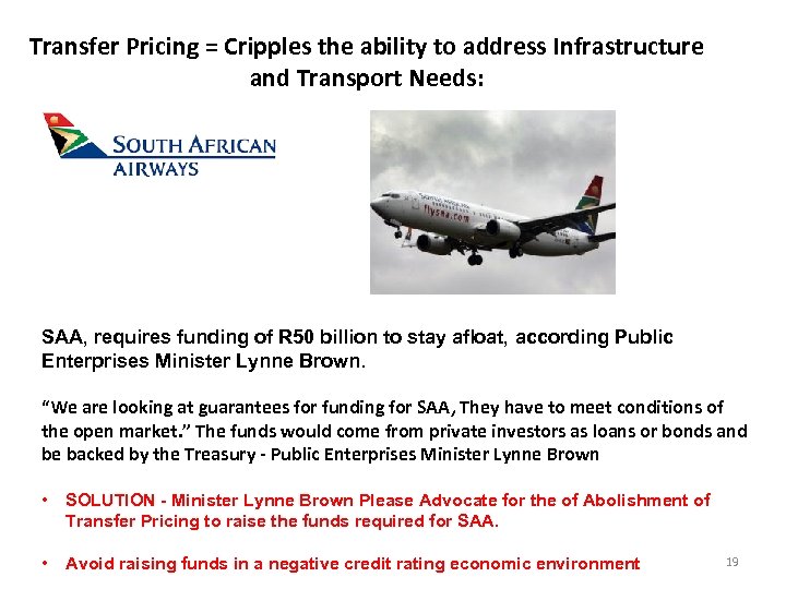 Transfer Pricing = Cripples the ability to address Infrastructure and Transport Needs: SAA, requires