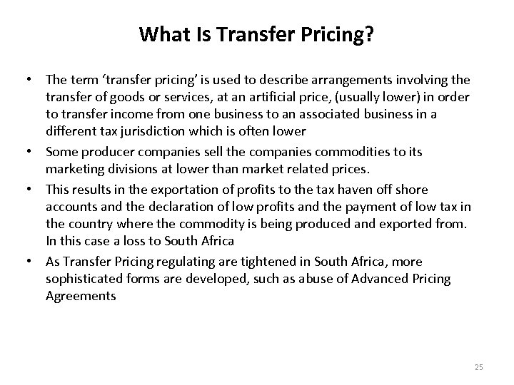 What Is Transfer Pricing? • The term ‘transfer pricing’ is used to describe arrangements