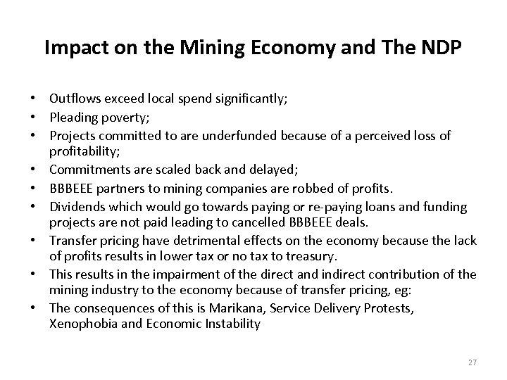 Impact on the Mining Economy and The NDP • Outflows exceed local spend significantly;