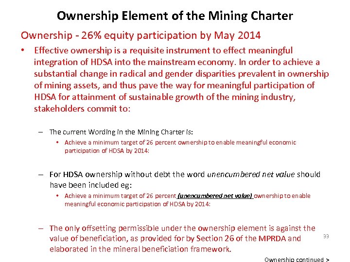 Ownership Element of the Mining Charter Ownership - 26% equity participation by May 2014