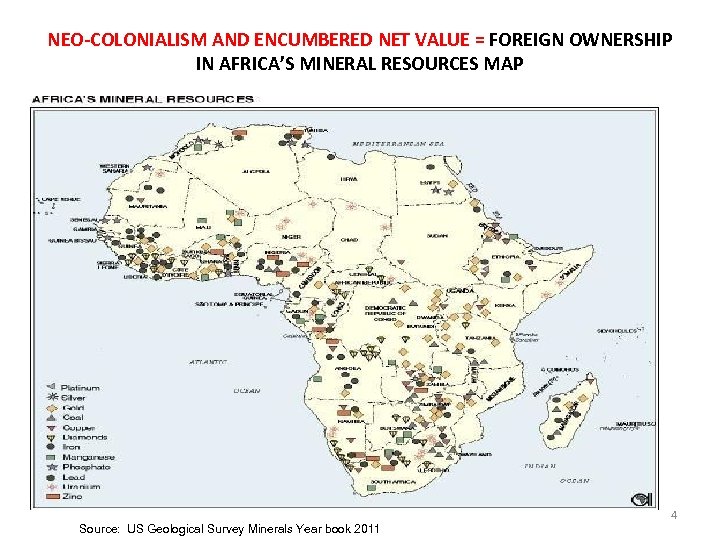 NEO-COLONIALISM AND ENCUMBERED NET VALUE = FOREIGN OWNERSHIP IN AFRICA’S MINERAL RESOURCES MAP Source: